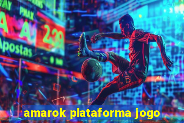 amarok plataforma jogo